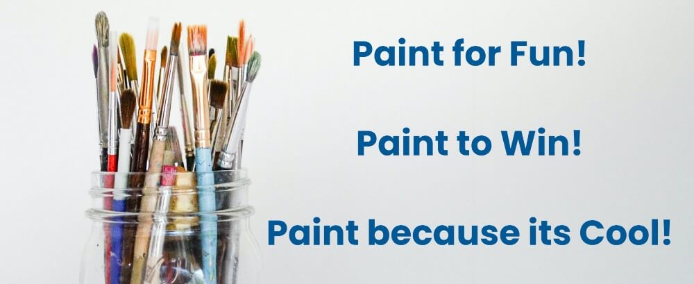 Paint for fun, paint to win, paint because its cool! with paintbrushes in a jar